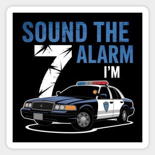 Sound the Alarm, I'm 7! Magnet